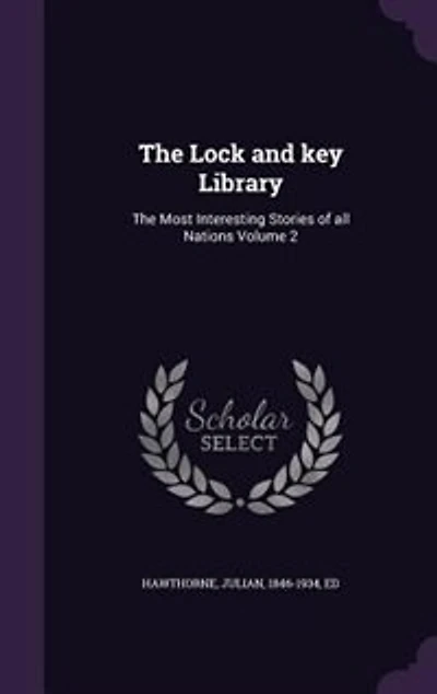the Lock and key Library Most Interesting Stories of all Nations; Volume 2