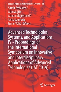 Advanced Technologies, Systems, and Applications IV -Proceedings of the International Symposium on Innovative Interdisciplinary Technologies (IAT 2019)