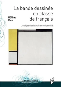 La bande dessinée en classe de français: un objet disciplinaire non identifié