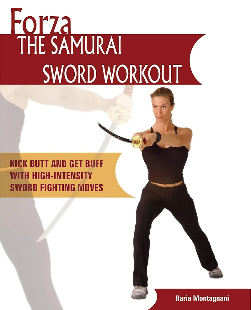 Forza The Samurai Sword Workout: Kick Butt and Get Buff with High-Intensity Fighting Moves