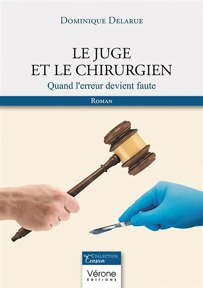 Le juge et le chirurgien: Quand l'erreur devient faute