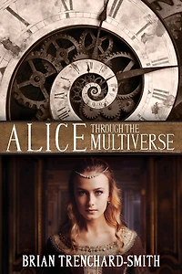 Alice Through the Multiverse