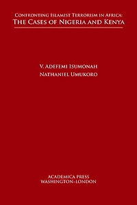 Confronting Islamist Terrorism In Africa: The Cases Of Nigeria And Kenya