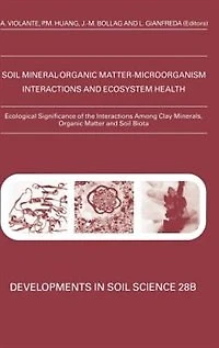 ecological Significance Of The Interactions Among Clay Minerals, Organic Matter And Soil Biota