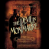 The Devil Montmartre: A Mystery Fin de Siècle Paris