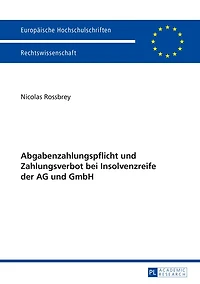 Abgabenzahlungspflicht und Zahlungsverbot bei Insolvenzreife der AG GmbH