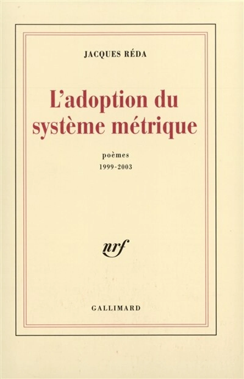 L'adoption du système métrique : poèmes (1999-2003): poèmes (1999-2003)