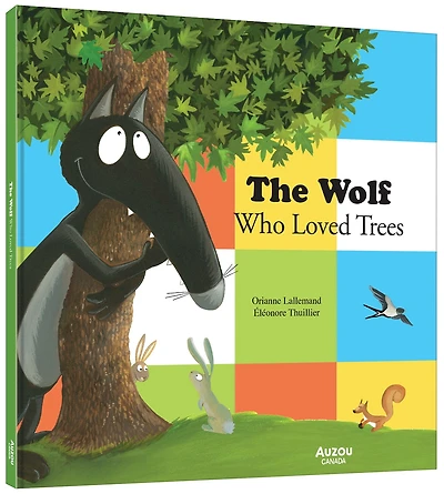 The Wolf Who Loved Trees: My Amazing Heroes