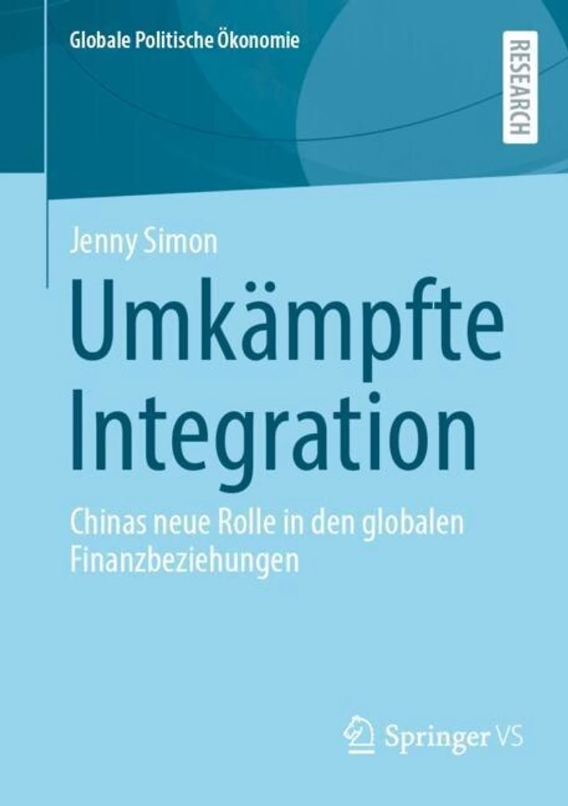 Umkampfte Integration: Chinas neue Rolle den globalen Finanzbeziehungen