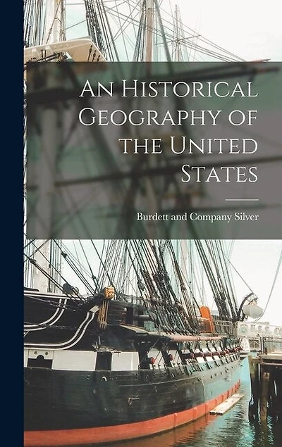 An Historical Geography of the United States