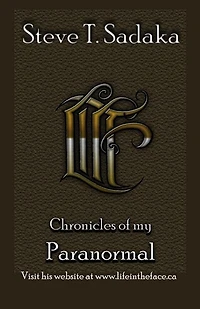 LIFE IN THE FACE: CHRONICLES OF MY PARANORMAL
