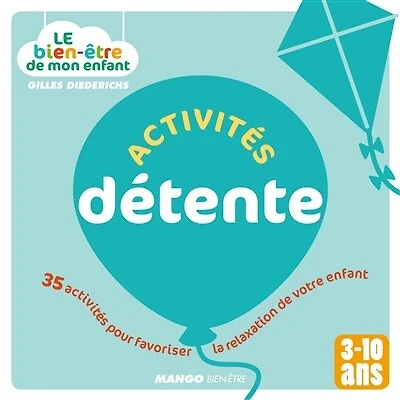activités détente: 35 pour favoriser la relaxation de votre enfant
