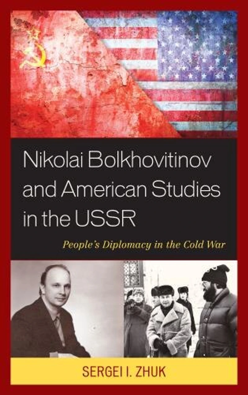 Nikolai Bolkhovitinov and American Studies the USSR: People's Diplomacy Cold War