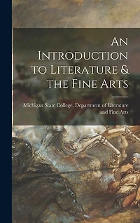 An Introduction to Literature & the Fine Arts