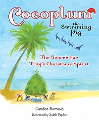 Cocoplum the Swimming Pig: The Search for Tiny's Christmas Spirit