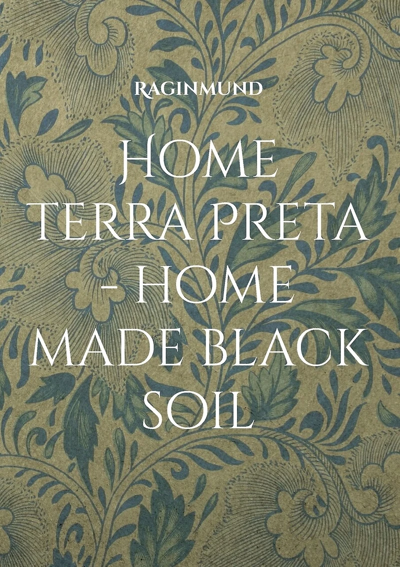 home Terra Preta - made black soil