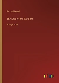 The Soul of the Far East: in large print