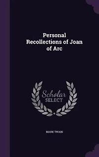 Personal Recollections of Joan of Arc