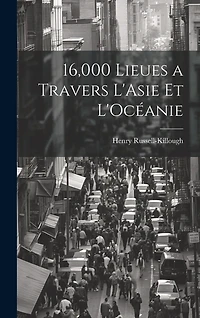 16,000 Lieues a Travers L'Asie et L'Océanie