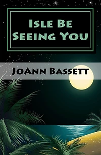 Isle Be Seeing You: An Islands of Aloha Mystery