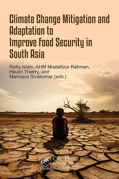 Climate Change Mitigation and Adaptation to Improve Food Security South Asia