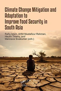 Climate Change Mitigation and Adaptation to Improve Food Security South Asia