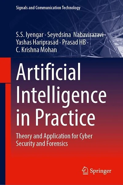 Artificial Intelligence Practice: Theory and Application for Cyber Security Forensics