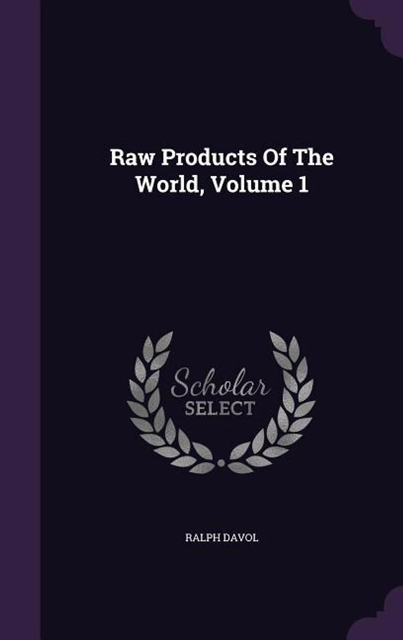 Raw Products of the World, Vol. 1: Africa (Classic Reprint)