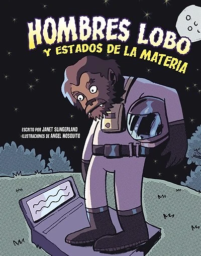 Hombres lobo y estados de la materia (Werewolves and States of Matter)
