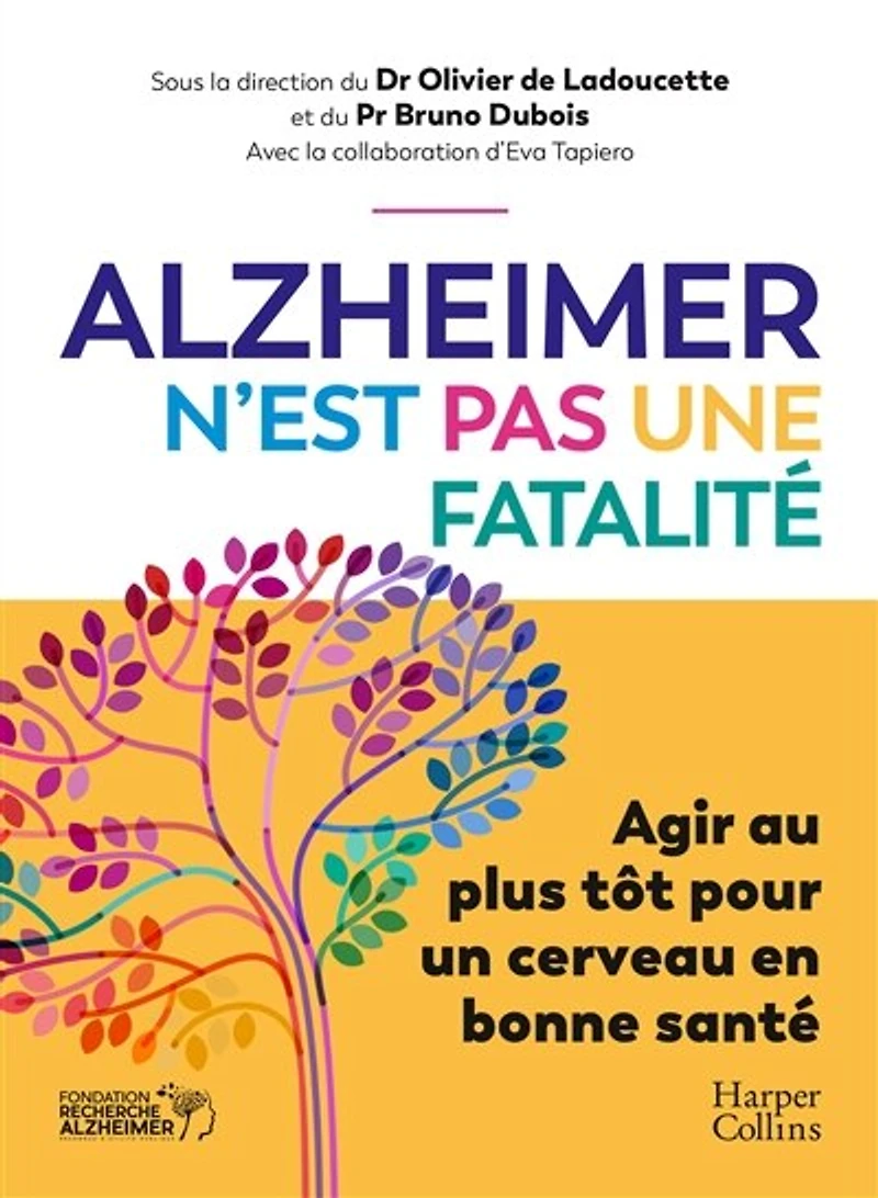 Alzheimer n'est pas une fatalité: agir au plus tôt pour un cerveau en bonne santé