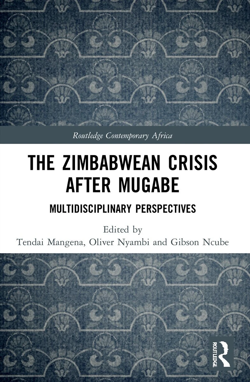 The Zimbabwean Crisis after Mugabe: Multidisciplinary Perspectives