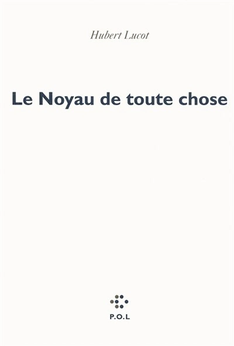 Le noyau de toute chose