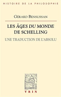 Les âges du monde de Schelling: une traduction de l'absolu