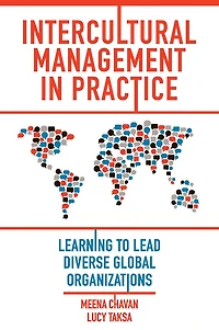 Intercultural Management Practice: Learning to Lead Diverse Global Organizations