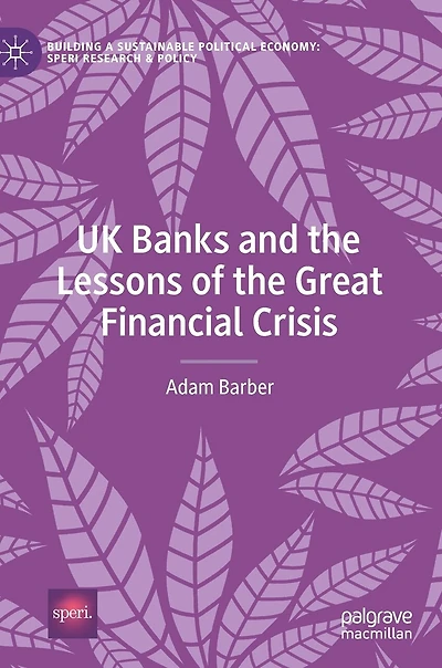UK Banks and the Lessons of Great Financial Crisis