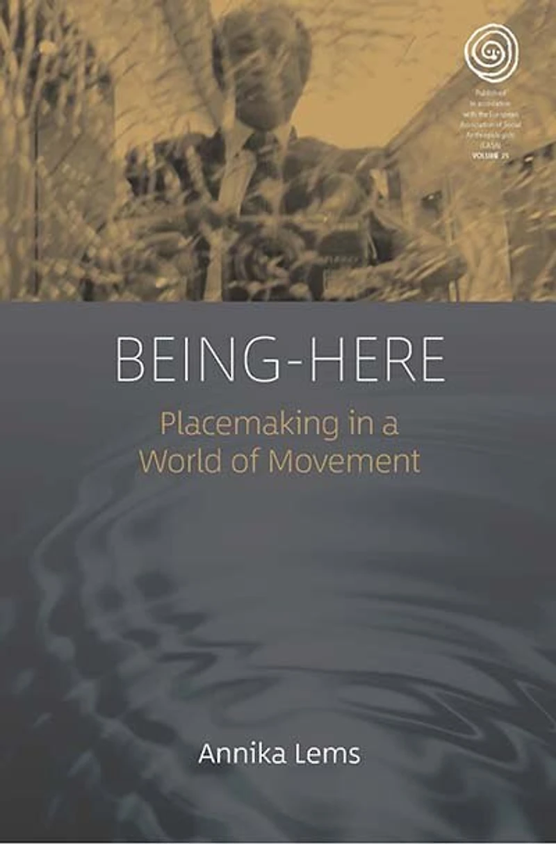 Being-Here: Placemaking a World of Movement