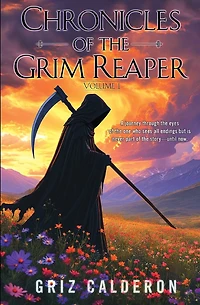 Chronicles of the Grim Reaper: Volume 1