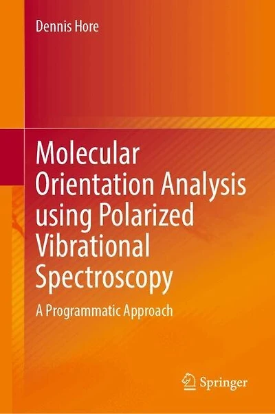 Molecular Orientation Analysis Using Polarized Vibrational Spectroscopy: A Programmatic Approach
