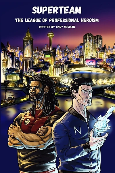 Superteam: The League of Professional Heroism