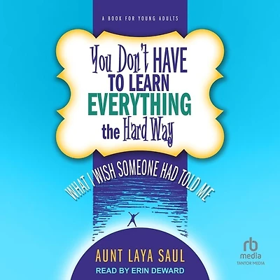 You Don't Have to Learn Everything the Hard Way: What I Wish Someone Had Told Me