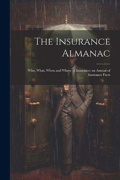 The Insurance Almanac: Who, What
