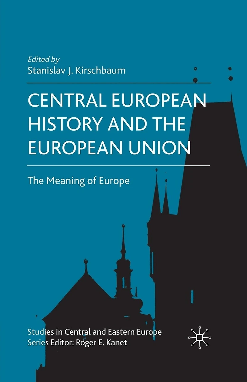 Central European History and The Union: Meaning of Europe