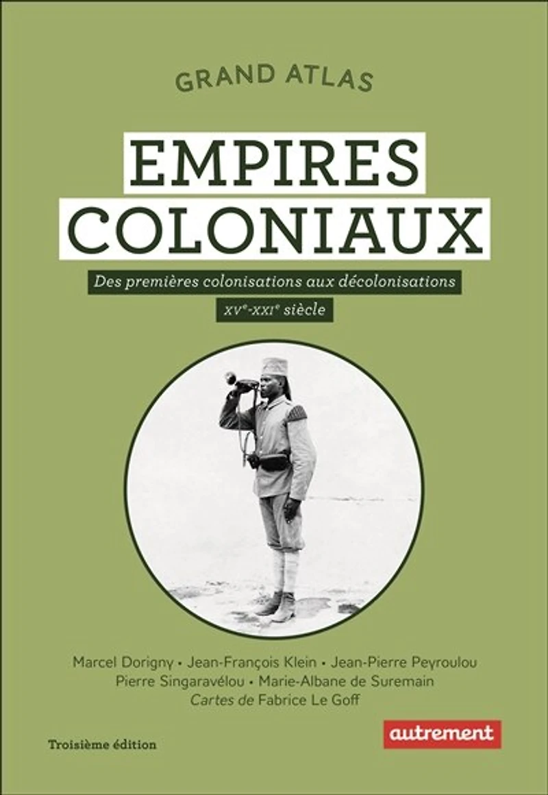 Les empires coloniaux: des premières colonisations aux décolonisations, XVe-XXIe siècle