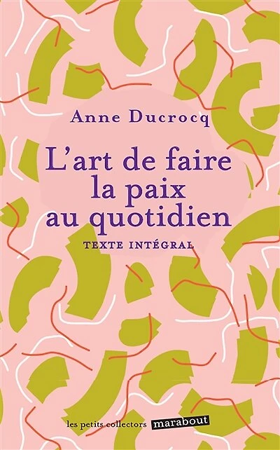 L' art de faire la paix au quotidien: éviter les conflits, dépasser, se réconcilier