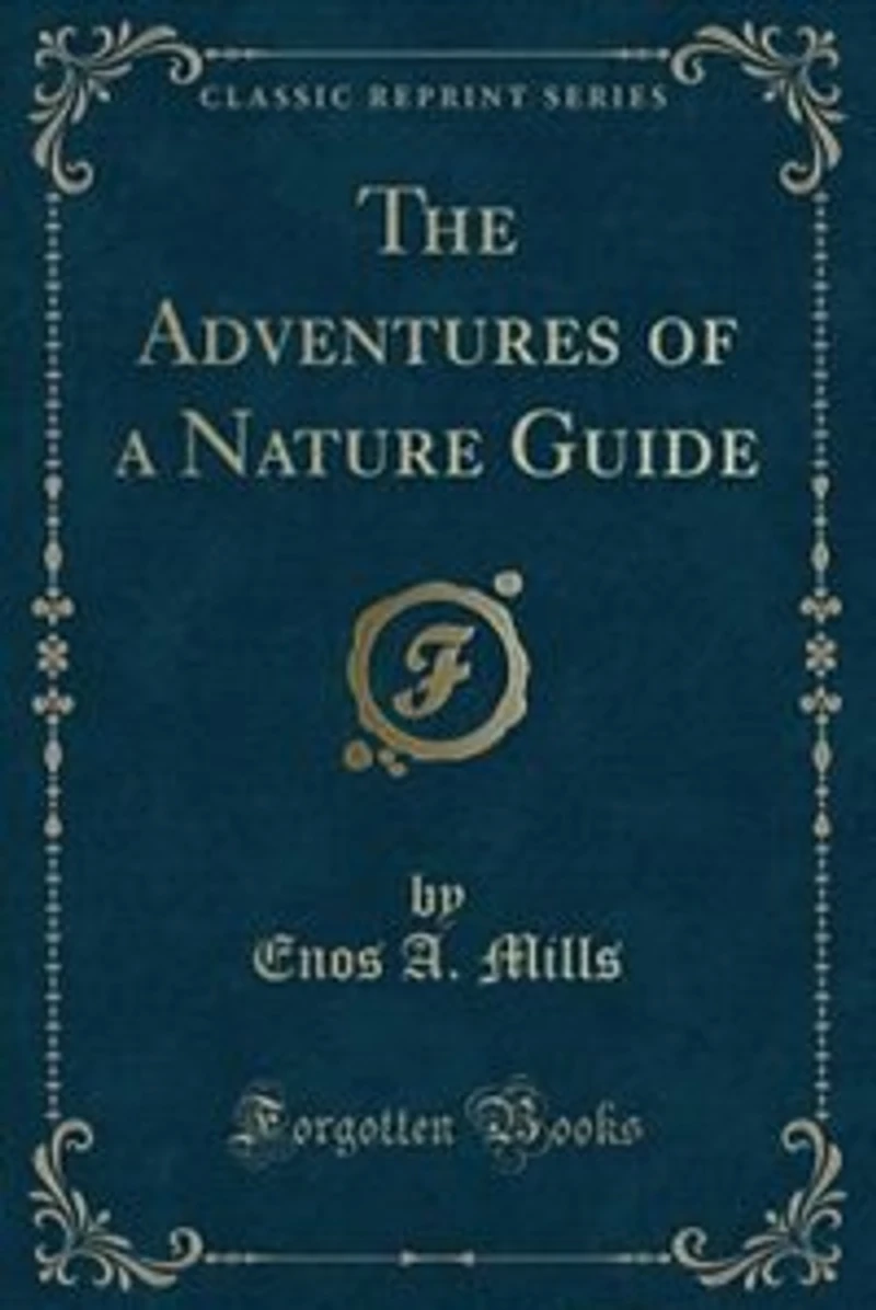 The Adventures of a Nature Guide (Classic Reprint)