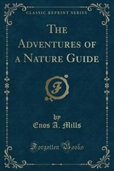 The Adventures of a Nature Guide (Classic Reprint)