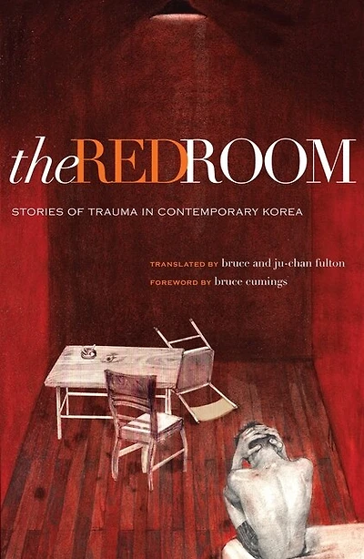 The Red Room: Stories Of Trauma Contemporary Korea