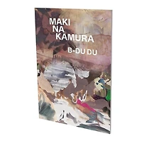 Maki Na Kamura: B-du Du: Cat. Cfa Contemporary Fine Arts Berlin