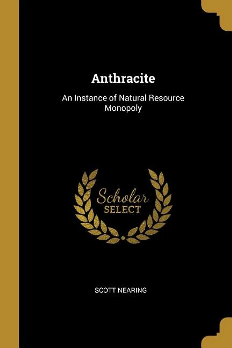 Anthracite: An Instance of Natural Resource Monopoly