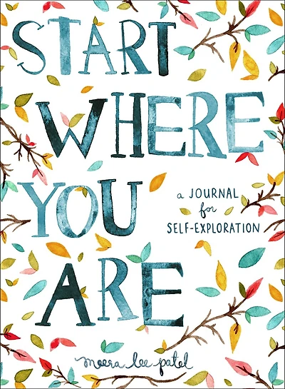 Start Where You Are: A Journal For Self-exploration